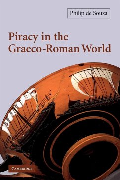 Piracy in the Graeco-Roman World - De Souza, Philip; Souza, Philip de; Philip De, Souza