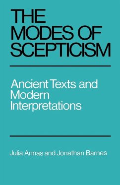 The Modes of Scepticism - Annas, Julia; Barnes, Jonathan; Julia, Annas