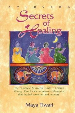 Ayurveda Secrets of Healing - Tiwari, Maya