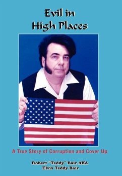 Evil in High Places - Bair, Robert "Teddy" Bair Aka Elvis Tedd