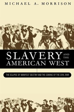Slavery and the American West - Morrison, Michael A.