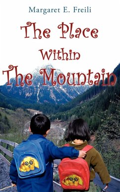 The Place Within the Mountain - Freili, Margaret E.