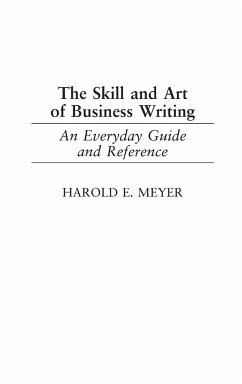 The Skill and Art of Business Writing - Meyer, Harold