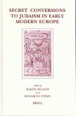 Secret Conversions to Judaism in Early Modern Europe