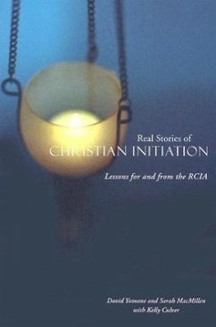 Real Stories of Christian Initiation - Yamane, David; Macmillen, Sarah; Culver, Kelly