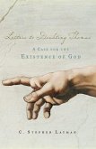 Letters to Doubting Thomas: A Case for the Existence of God