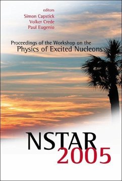 Nstar 2005 - Proceedings of the Workshop on the Physics of Excited Nucleons - Capstick, Simon / Crede, Volker / Eugenio, Paul (eds.)