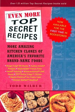 Even More Top Secret Recipes - Wilbur, Todd