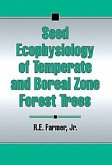 Seed Ecophysiology of Temperate and Boreal Zone Forest Trees