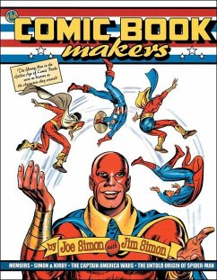 The Comic Book Makers - Simon, Joe; Simon, Jim