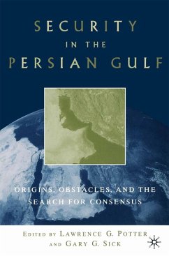 Security in the Persian Gulf: Origins, Obstacles, and the Search for Consensus - Sick, Gary G. / Potter, Lawrence G.