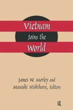 Vietnam Joins the World - Morley, James; Nishihara, Masashi