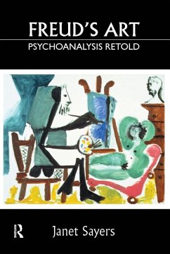 Freud's Art - Psychoanalysis Retold - Sayers, Janet