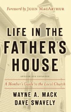 Life in the Father's House (Revised and Expanded Edition) - Mack, Wayne A; Swavely, David William