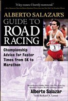 Alberto Salazar's Guide to Road Racing - Salazar, Alberto / Lovett, Richard A.