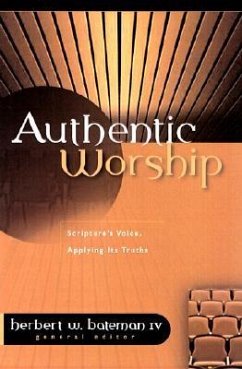 Authentic Worship - Bateman IV, Herbert W