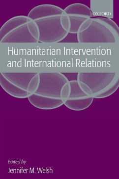 Humanitarian Intervention and International Relations - Welsh, Jennifer M. (ed.)