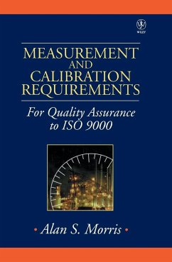 Measurement and Calibration Requirements for Quality Assurance to ISO 9000 - Morris, Alan S.