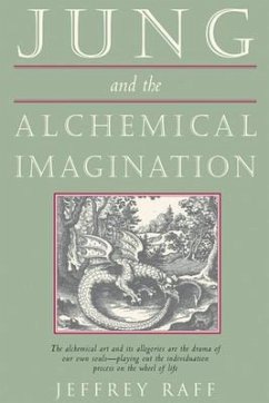 Jung & the Alchemical Imagination - Raff, Jeffrey (Jeffrey Raff)