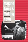 Making Laws and Making News Making Laws and Making News