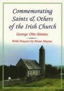 Commemorating Saints & Others of the Irish Church - Simms, George Otto