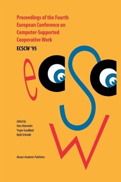 Proceedings of the Fourth European Conference on Computer-Supported Cooperative Work ECSCW ¿95 - Marmolin, H. / Sundblad, Y. / Schmidt, K. (Hgg.)