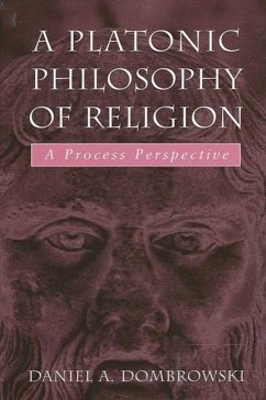 A Platonic Philosophy of Religion - Dombrowski, Daniel A