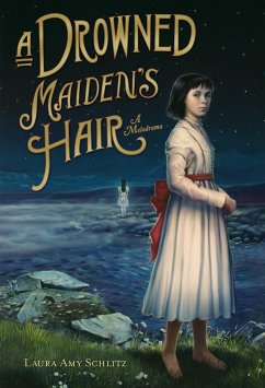 A Drowned Maiden's Hair: A Melodrama - Schlitz, Laura Amy