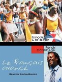 Le Français avancé: Advanced French for Caribbean Students