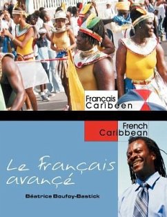 Le Français avancé: Advanced French for Caribbean Students - Boufoy-Bastick, Beatrice