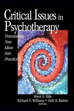 Critical Issues in Psychotherapy - Slife, Brent D.; Williams, Richard N.; Barlow, Sally H.