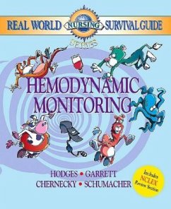 Real World Nursing Survival Guide: Hemodynamic Monitoring - Hodges, Rebecca K.;Garrett, Kitty;Chernecky, Cynthia C.