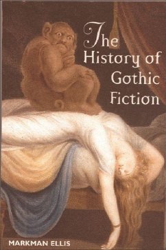 The History of Gothic Fiction - Ellis, Markman