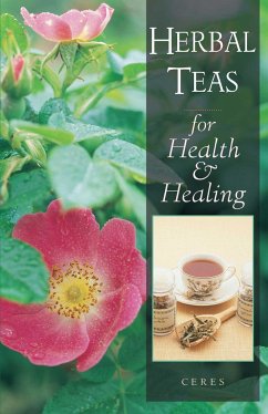 Herbal Teas for Health and Healing - Ceres