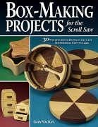 Box-Making Projects for the Scroll Saw - Mackay, Gary