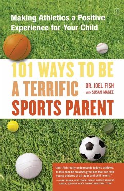 101 Ways to Be a Terrific Sports Parent
