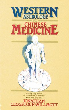 Western Astrology and Chinese Medicine - Clogstoun-Willmott, Jonathan