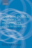 Abortion Politics, Women's Movements, and the Democratic State