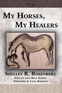 My Horses, My Healers - Rosenberg, Shelley R.