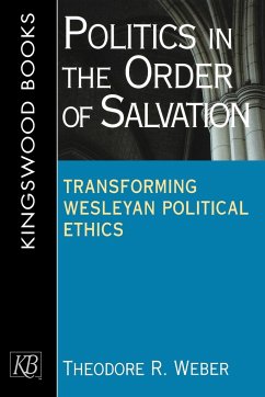 Politics in the Order of Salvation - Weber, Theodore R.