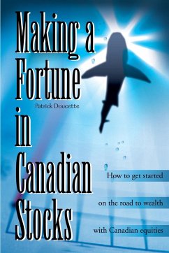 Making a Fortune in Canadian Stocks - Doucette, Patrick