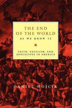 The End of the World as We Know It - Wojcik, Daniel N