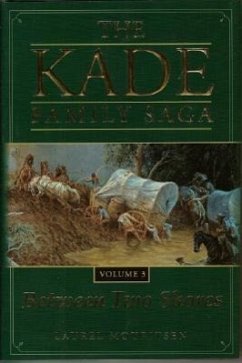 Kade Family Saga Vol 3: Between Two Shores - Mouritsen, Laurel