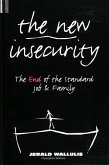 The New Insecurity: The End of the Standard Job and Family