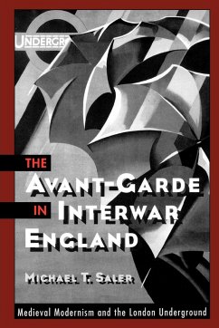 The Avant-Garde in Interwar England - Saler, Michael T.