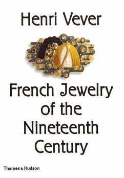 Henri Vever: French Jewelry of the Nineteenth Century - Vever, Henri; Purcell, Katherine