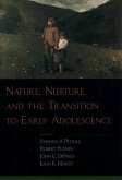 Nature, Nurture, and the Transition to Early Adolescence