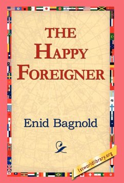 The Happy Foreigner - Bagnold, Enid