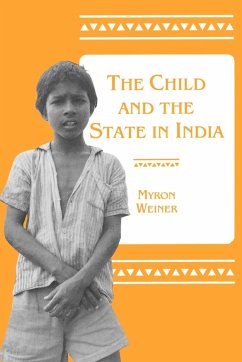 The Child and the State in India - Weiner, Myron