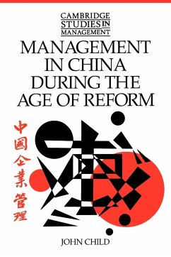Management in China During the Age of Reform - Child, John